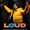 Loud - Ranjit Bawa